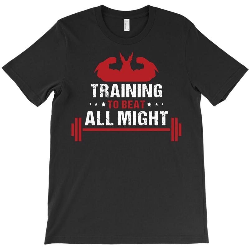 Custom Training To Beat All Might Tshirt By Tshiart