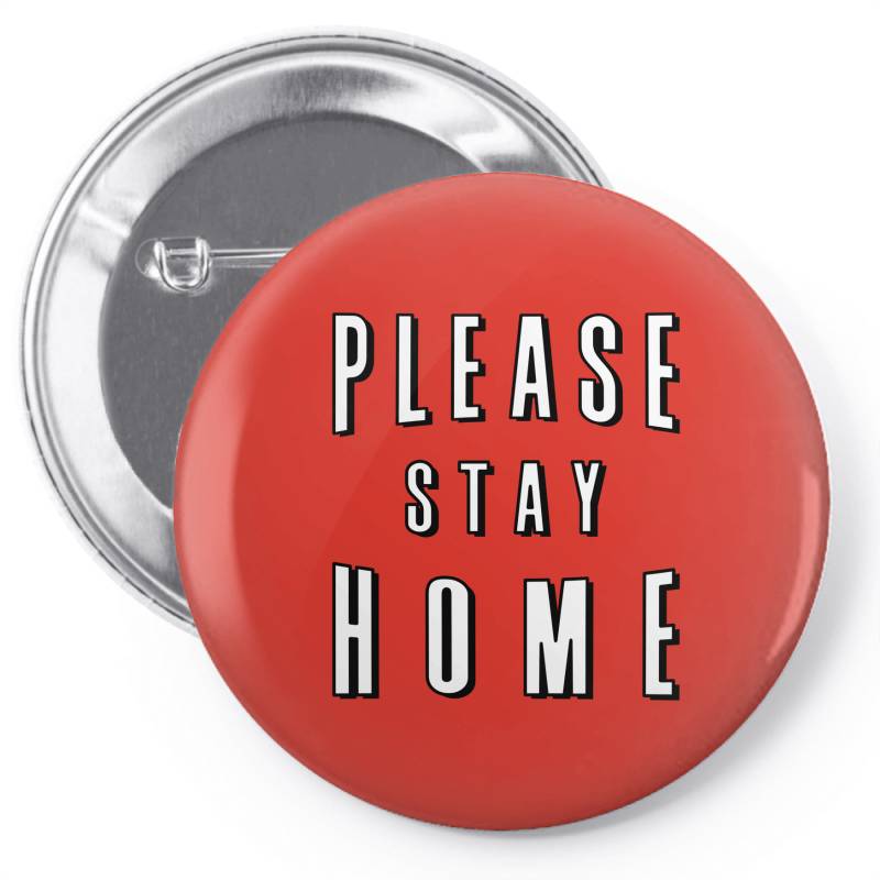 Please Stay Home Pin-back Button | Artistshot
