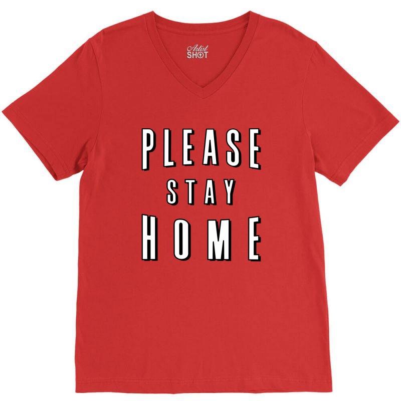 Please Stay Home V-neck Tee | Artistshot
