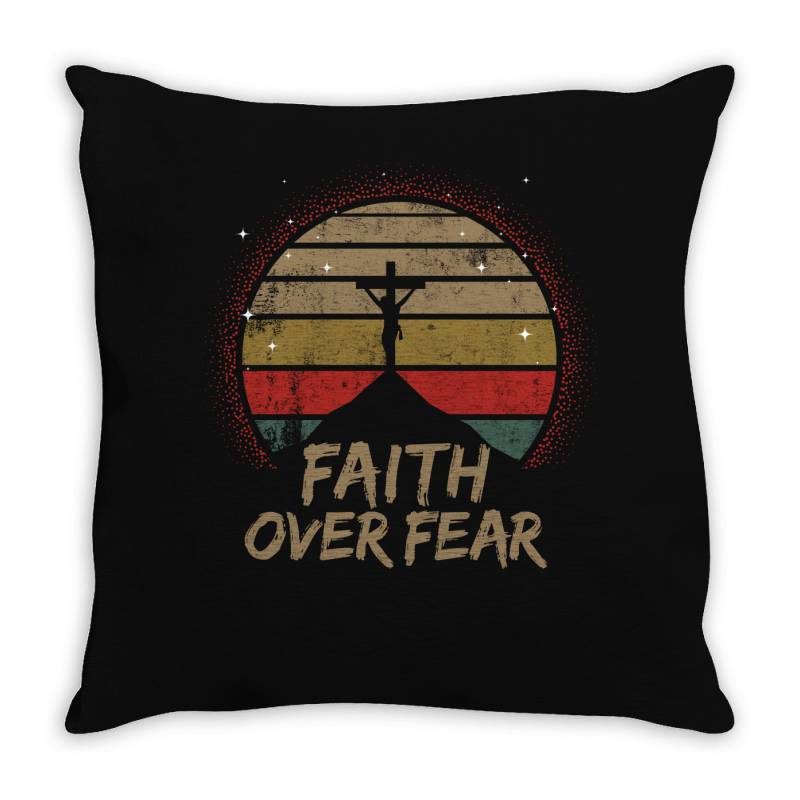 Faith Over Fear Throw Pillow | Artistshot