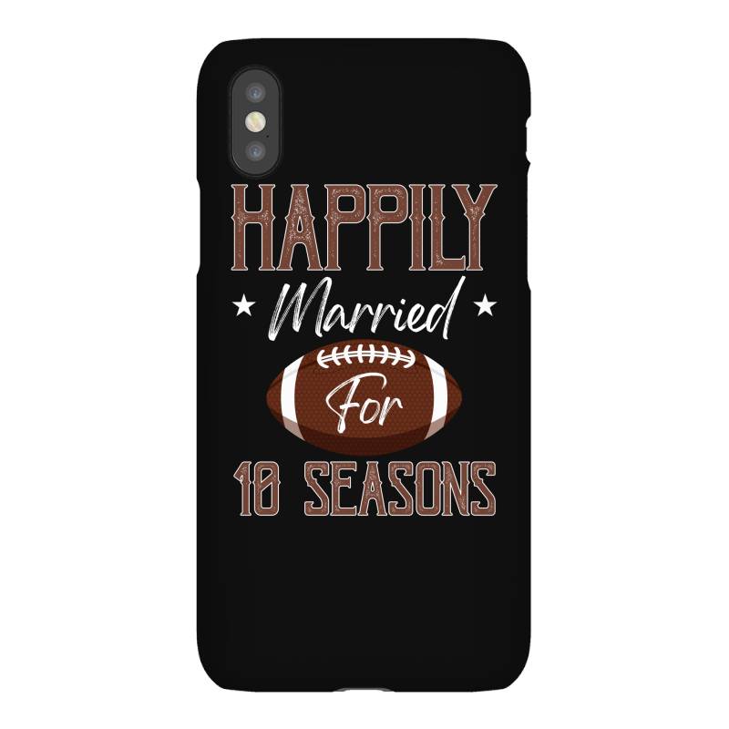 Happily Married For 10 Seasons For Dark Iphonex Case | Artistshot