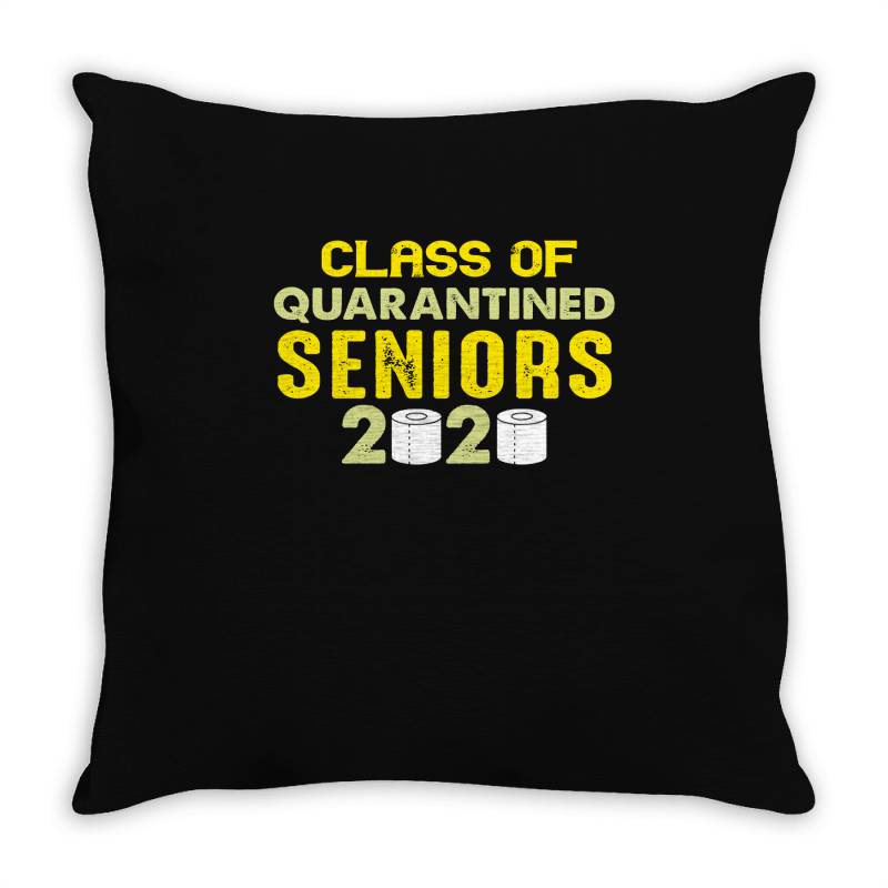 Class Of Quarantined Seniors 2020 Shirt Throw Pillow | Artistshot