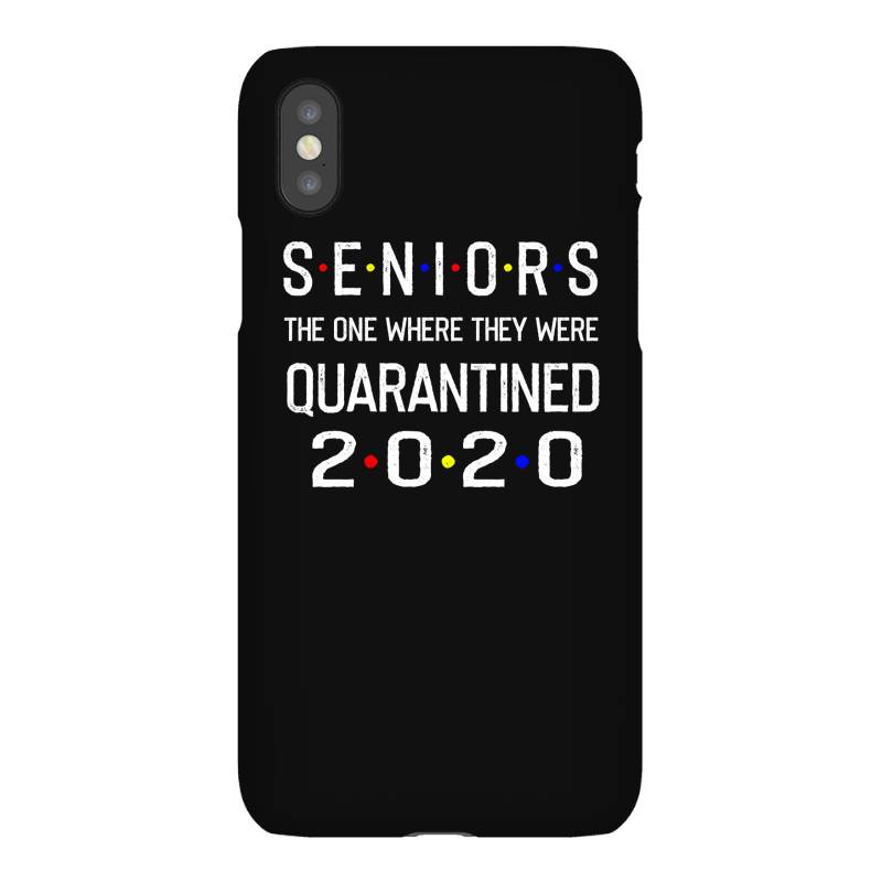 Seniors The One Where They Were Quarantined 2020 Shirt Iphonex Case | Artistshot