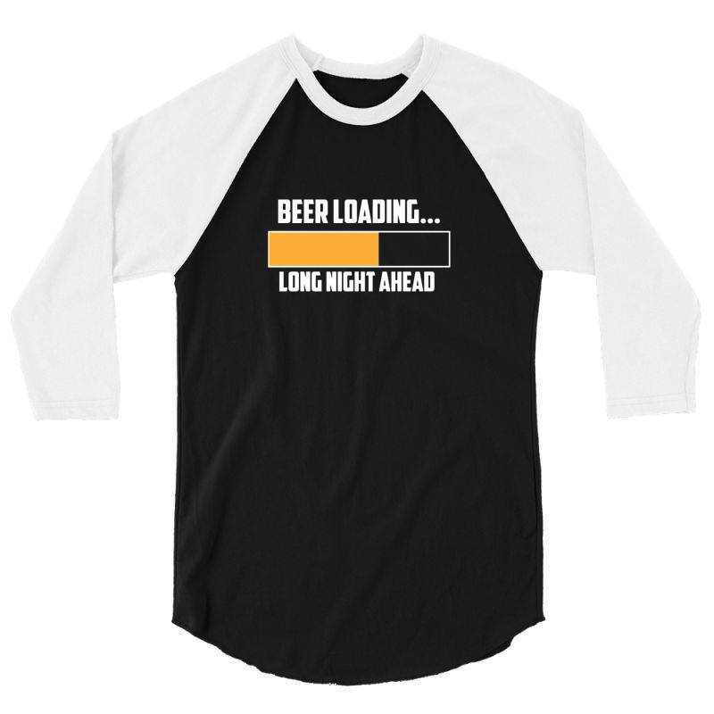 Beer Loading 3/4 Sleeve Shirt | Artistshot