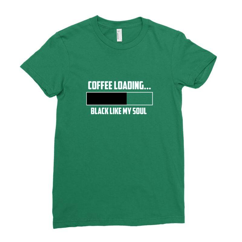 Coffee Loading 1 Ladies Fitted T-shirt | Artistshot