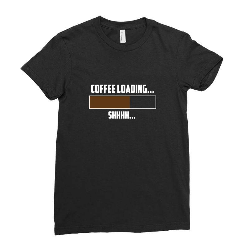 Coffee Loading 2 Ladies Fitted T-shirt | Artistshot