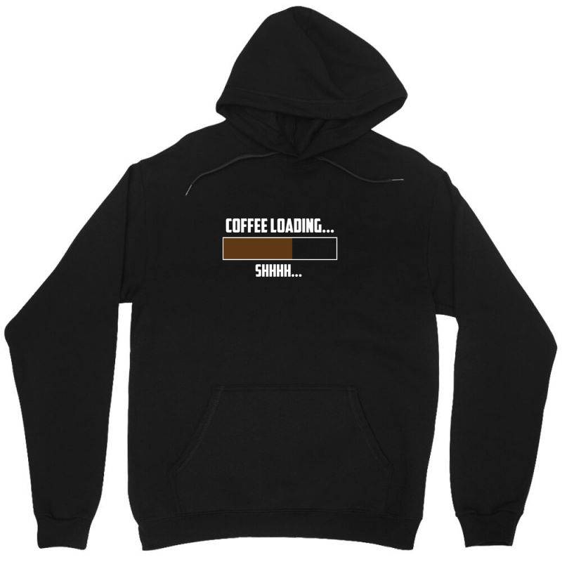Coffee Loading 2 Unisex Hoodie | Artistshot