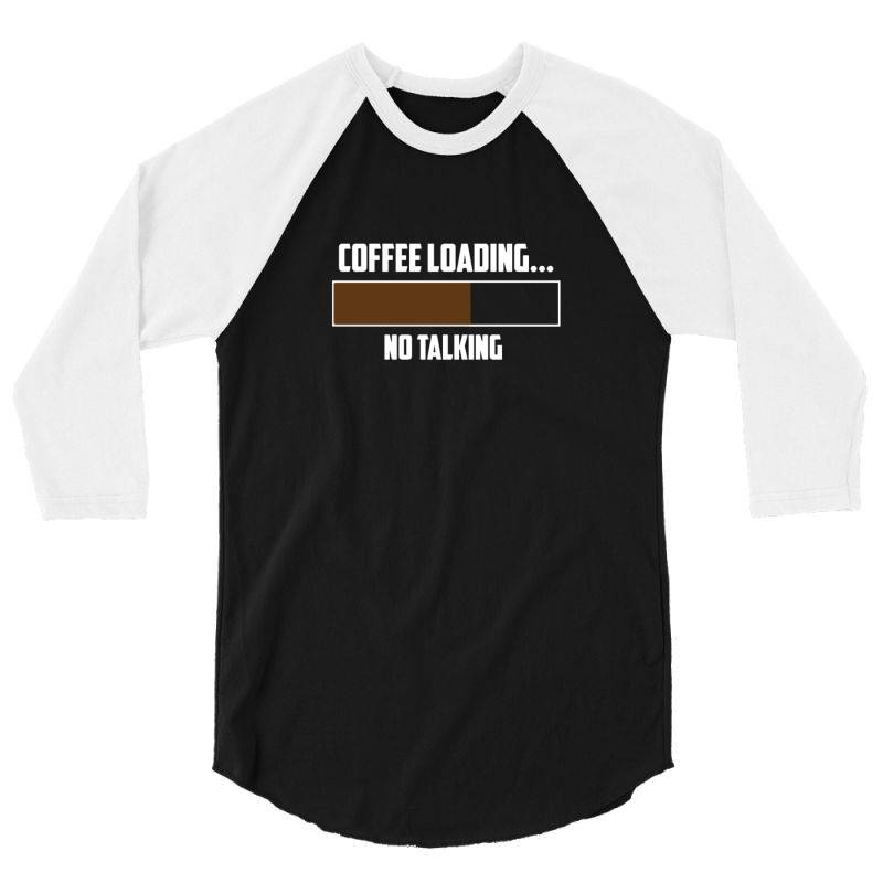 Coffee Loading 4 3/4 Sleeve Shirt | Artistshot