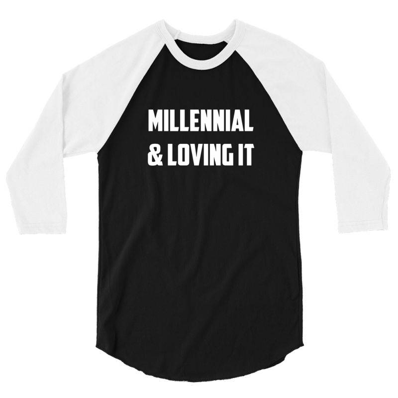 Millenial & Loving 3/4 Sleeve Shirt | Artistshot