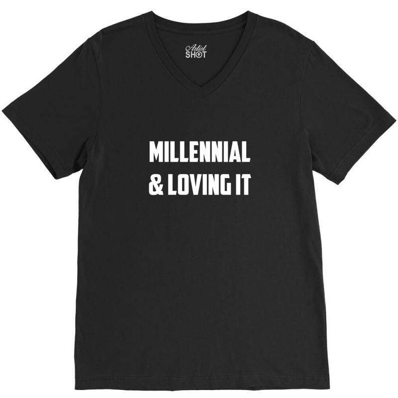 Millenial & Loving V-neck Tee | Artistshot