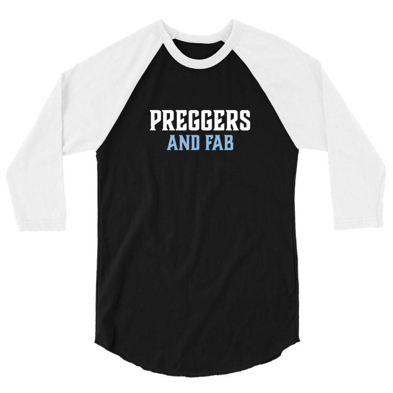 Preggers And Fab 3/4 Sleeve Shirt | Artistshot