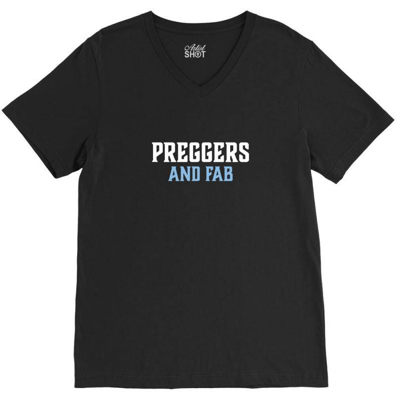 Preggers And Fab V-neck Tee | Artistshot