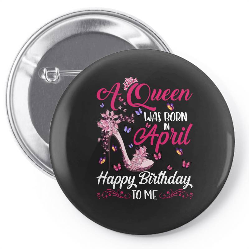 A Queen Was Born In February Happy Birthday To Me Pin-back Button | Artistshot
