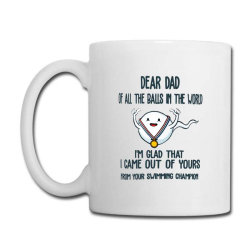 Custom Dear Dad Of All The Balls In The World I M Glad That I Came Out Of You Pin Back Button By Hoainv Artistshot