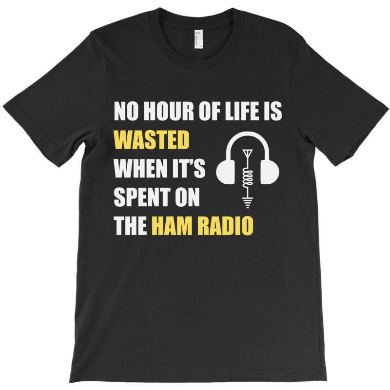 Custom Amateur Ham Radio Operator Funny Gift T-shirt By Tasteful Tees
