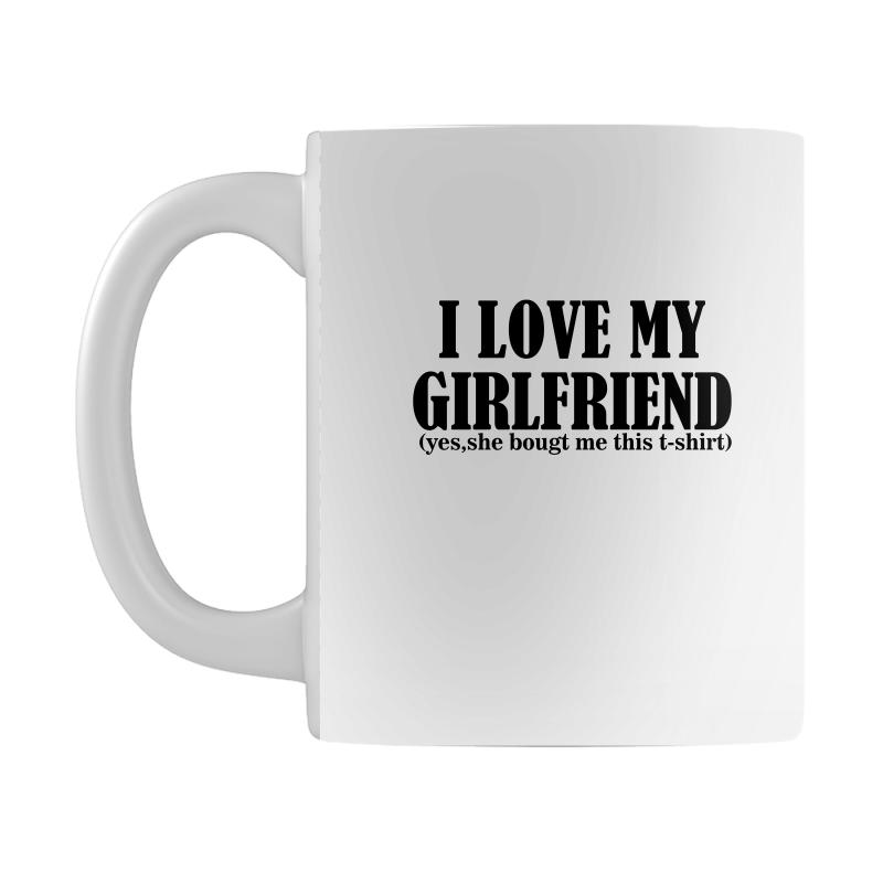 i love my girlfriend mug