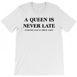 Custom A Queen Is Never Late All Over Men S T Shirt By Akin Artistshot